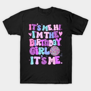 Birthday  Its Me Hi Im The Birthday Girl Its Me Kids T-Shirt